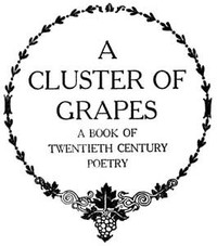 Cover of A Cluster of Grapes A Book of Twentieth Century Poetry — Edition Insights