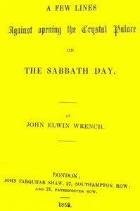 Cover of A few lines against the opening of the Crystal Palace on the Sabbath day — Text and Context