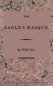 Cover of The eagle's masque — Inside the ...