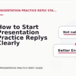 How to Start Presentation Practice Replys Clearly