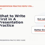 What to Write First in A Presentation Practice Reply