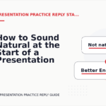 How to Sound Natural at the Start of a Presentation Practice Reply