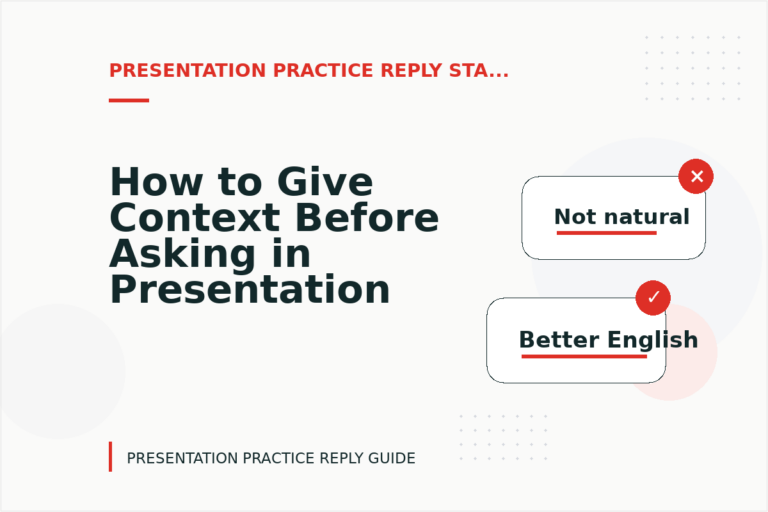 How to Give Context Before Asking in Presentation Practice Reply English