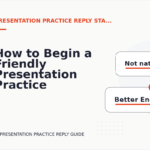 How to Begin a Friendly Presentation Practice Reply