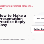 How to Make a Presentation Practice Reply Easy to Understand