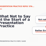 What Not to Say at the Start of a Presentation Practice Reply