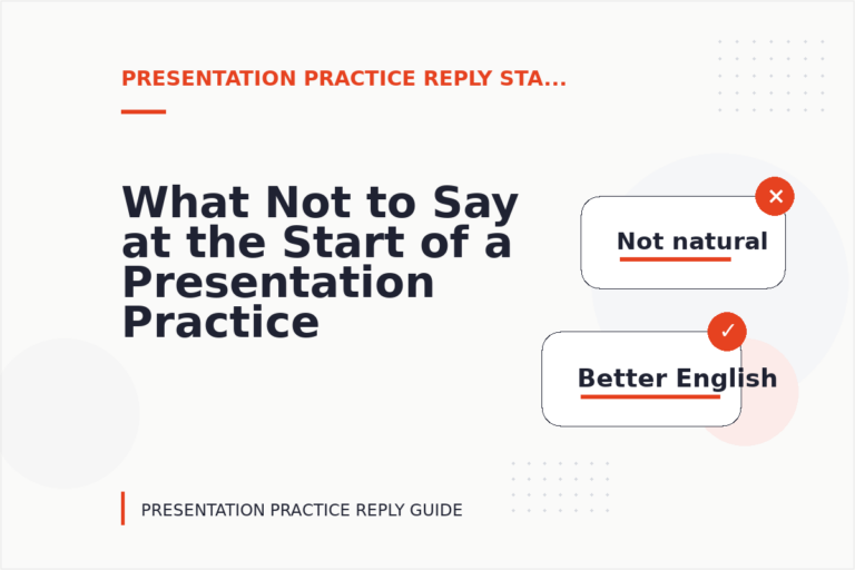 What Not to Say at the Start of a Presentation Practice Reply