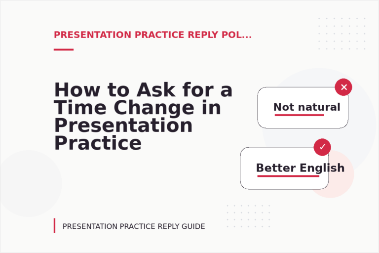 How to Ask for a Time Change in Presentation Practice Reply English How to Ask for a Time Change in Presentation Practice Reply English