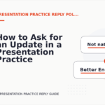 How to Ask for an Update in a Presentation Practice Reply
