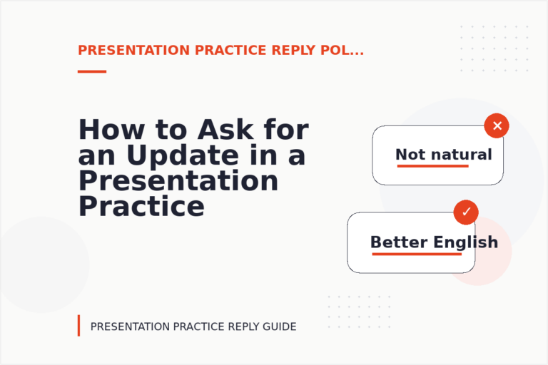 How to Ask for an Update in a Presentation Practice Reply How to Ask for an Update in a Presentation Practice Reply