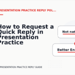 How to Request a Quick Reply in Presentation Practice Reply English