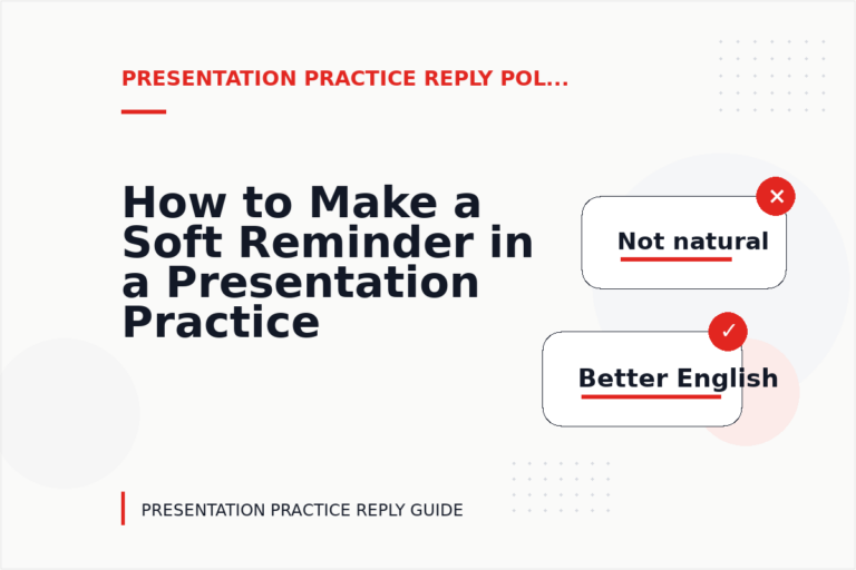 How to Make a Soft Reminder in a Presentation Practice Reply How to Make a Soft Reminder in a Presentation Practice Reply