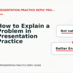 How to Explain a Problem in Presentation Practice Reply English