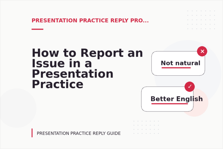 How to Report an Issue in a Presentation Practice Reply