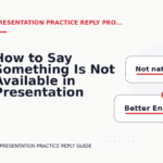 How to Say Something Is Not Available in Presentation Practice Reply English