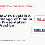 How to Explain a Change of Plan in a Presentation Practice Reply
