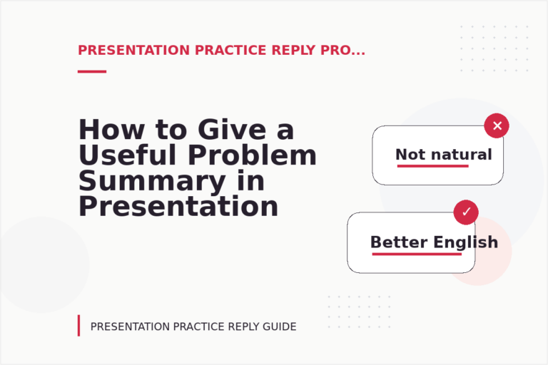 How to Give a Useful Problem Summary in Presentation Practice Reply English
