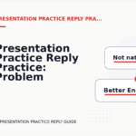 Presentation Practice Reply Practice: Problem and Solution Replies