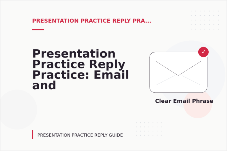 Presentation Practice Reply Practice: Email and Message Examples