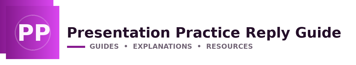 Presentation Practice Reply Guide